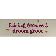DO heb lief, lach veel, droom groot – Crème/Knalroze (oranje)