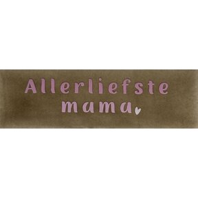 DO allerliefste mama – Taupe