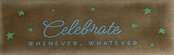 DO celebrate whenever, whatever – Taupe/Warmblauw (mint)
