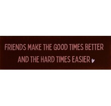 DO Friends make the good times better and the hard times easier – Kastanje/Koraal (babyroze)