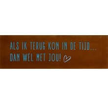 DO Als ik terug kon in de tijd, dan wel met jou – Terra/Turquoise (warmblauw)