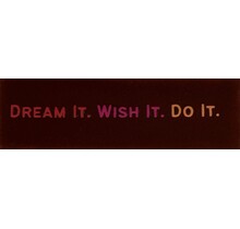 DO Dream it, wish it, do it – Kastanje/Rood (fuchsia-oranje)