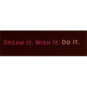 DO Dream it, wish it, do it – Kastanje/Rood (fuchsia-oranje)