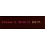 Yett DO Dream it, wish it, do it – Kastanje/Rood (fuchsia-oranje)
