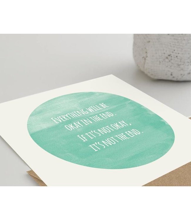 GRAFIQUELIEN Wenskaart Everything will be Okay in the End.