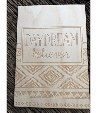 Houten Briefkaart - Daydream believer