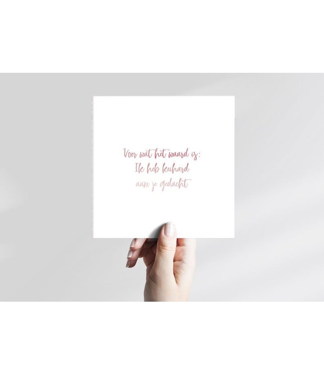 GRAFIQUELIEN •• Wenskaart  Voor wat het waard is, ik heb keihard aan je gedacht