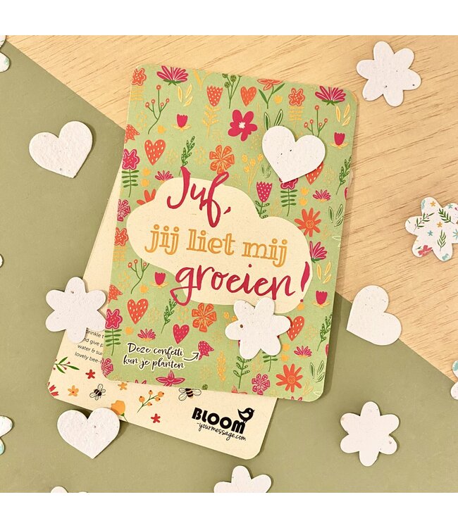Bloom •• Confettikaart Juf, jij liet mij groeien