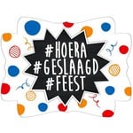 Deurbord Hoera Geslaagd Feest Op is Op
