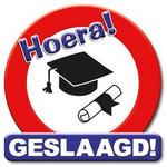 Schild Hoera Geslaagd verkeersbord Op is Op