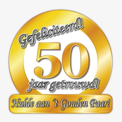 Schild Gefeliciteerd 50 jaar getrouwd groot