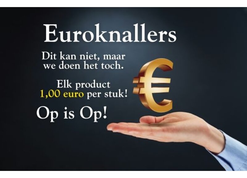 Euroknallers niet te geloven