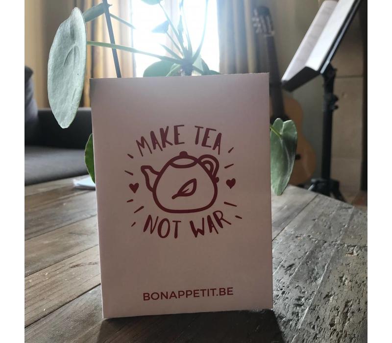 Persönliche , handschriftliche Grußkarte 'Make Tea Not War'