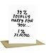 People I've Loved - 99% Happy For You - Greeting Card