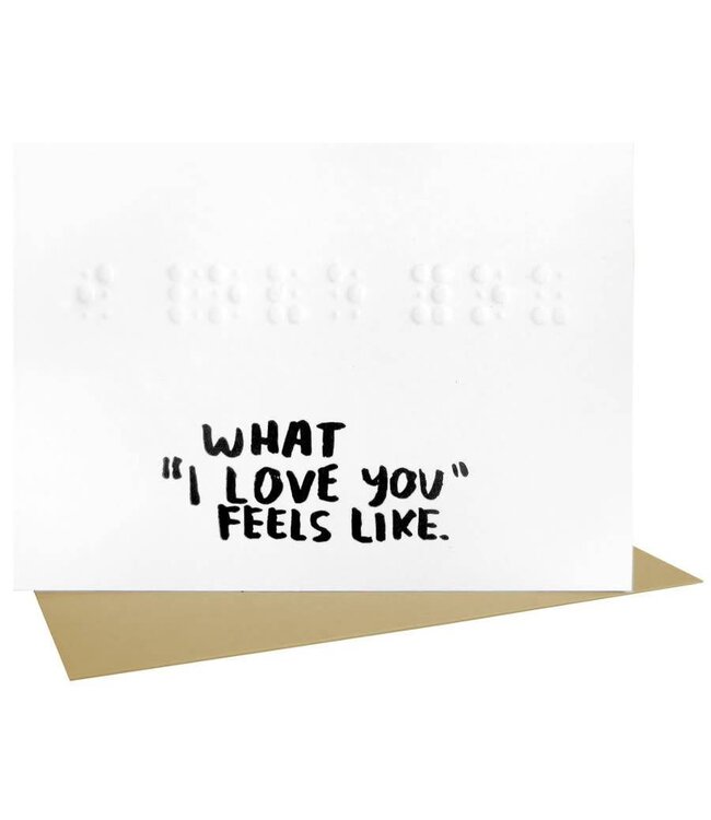 People I've Loved - What I Love You Feels Like - Greeting Card