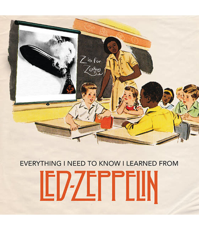 Everything I Need to Know I learn't From Led Zeppelin