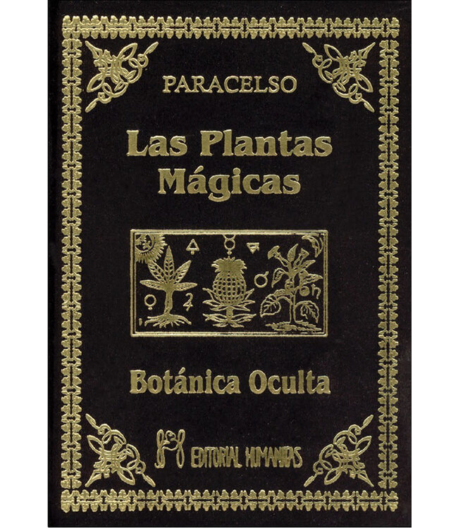 Editorial Humanitas Paracelso - Las plantas magicas, Botanica oculta