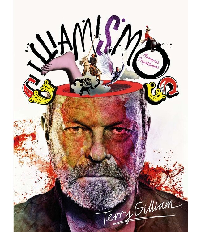 Terry Gilliam - Gilliamismos memorias prepostumas - Spanish Version