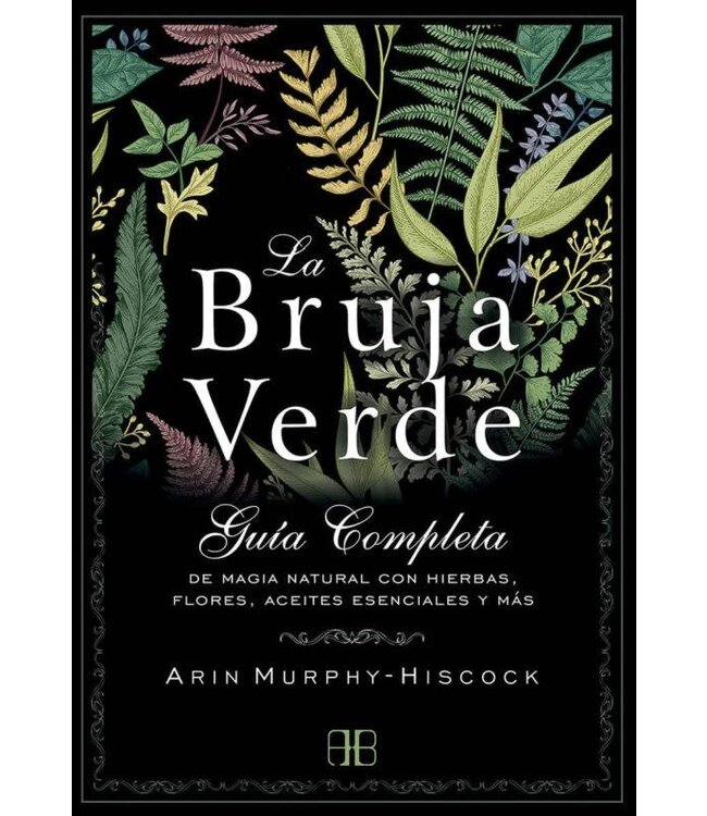 Arkano Books Arin Murphy-Hiscock - La Bruja Verde