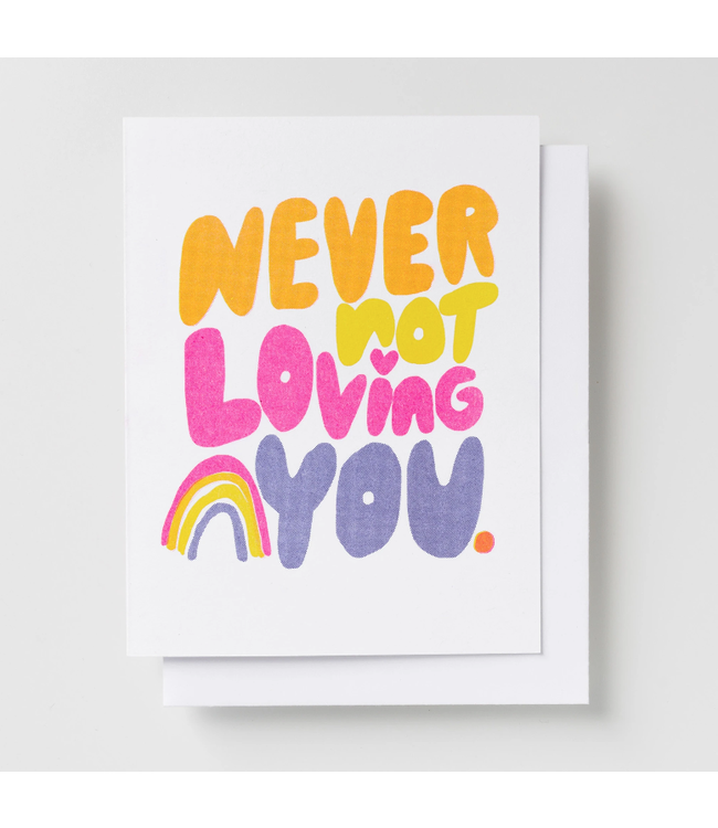 Yellow Owl Workshop Yellow Owl Workshop - Never Not Loving You - Risograph Card