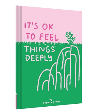 Chronicle Books Chronicle Books - It’s Ok To Feel Things Deeply
