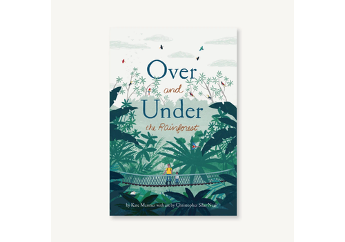 Chronicle Books Kate Messner - Over and Under the Rainforest