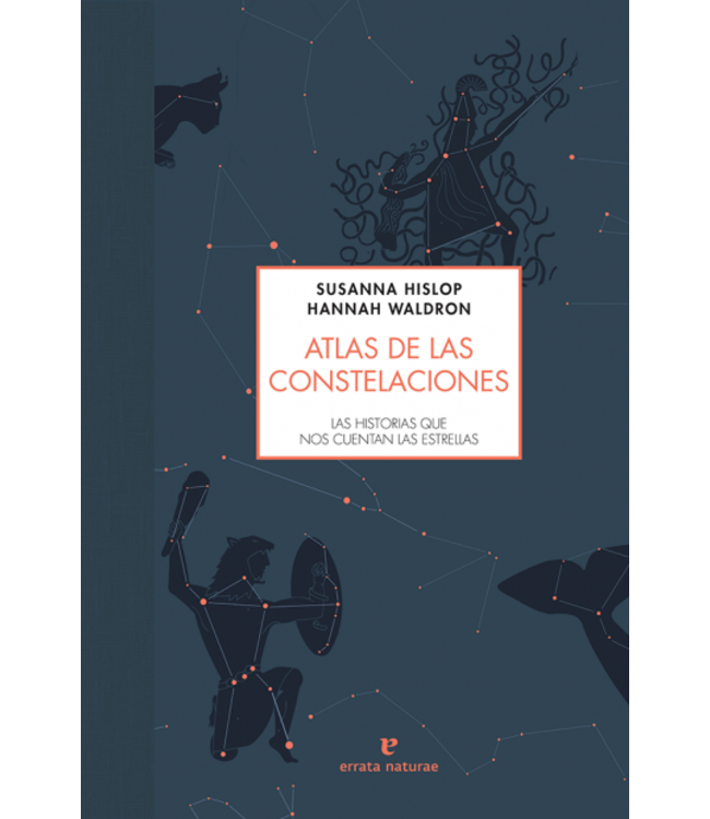 Errata Naturae Hannah Waldron & Susanna Hislop - Atlas de las Constelaciones