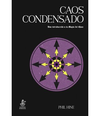 Aurora Dorada Phil Hine - Caos condensado