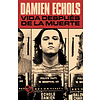 Orciny Press Damien Echols - Vida Después de la Muerte