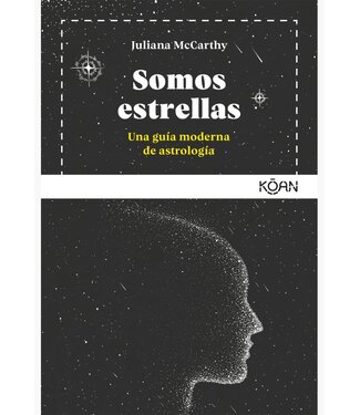 Juliana McCarthy - Somos Estrellas - Una guía moderna de astrología