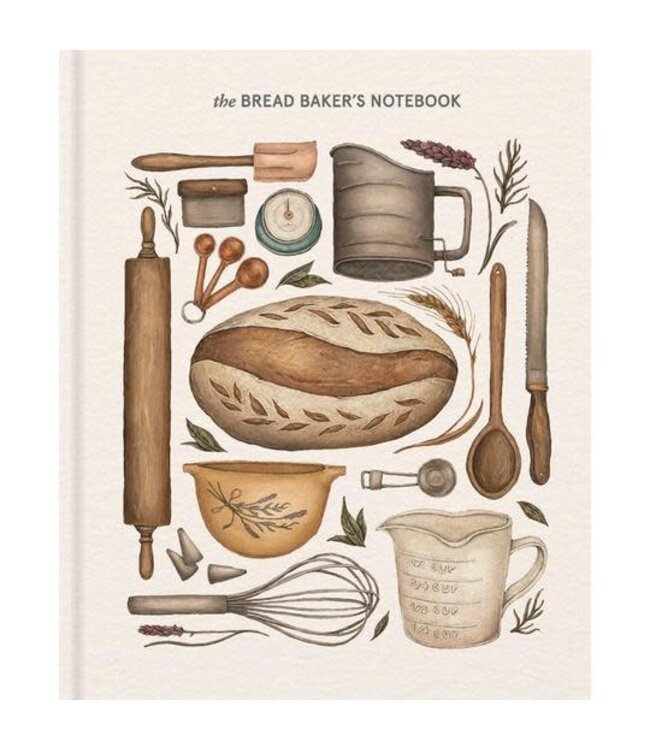 Princeton Architectural Press Princeton Architectural Press : The Bread Baker's Notebook