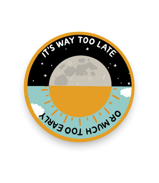 Stay Home Club Stay Home Club - Way Too Late - Vinyl Sticker