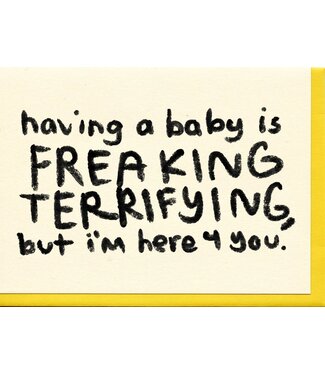 People I've Loved - Freaking Terrified - Greeting Card