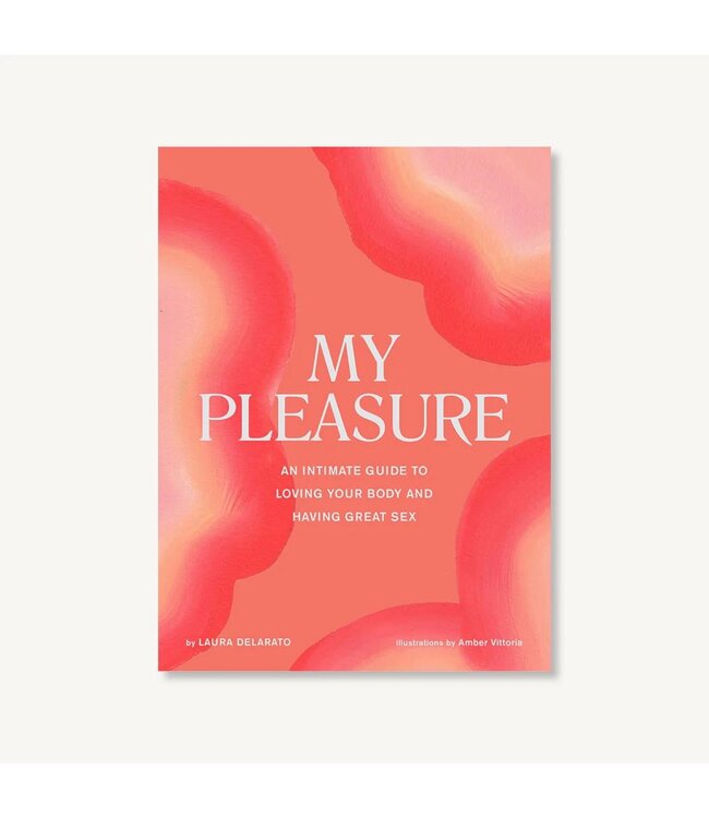 Chronicle Books Laura Delarato - My Pleasure