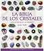 Gaia Ediciones Gaia Ediciones - La Biblia de Los Cristales