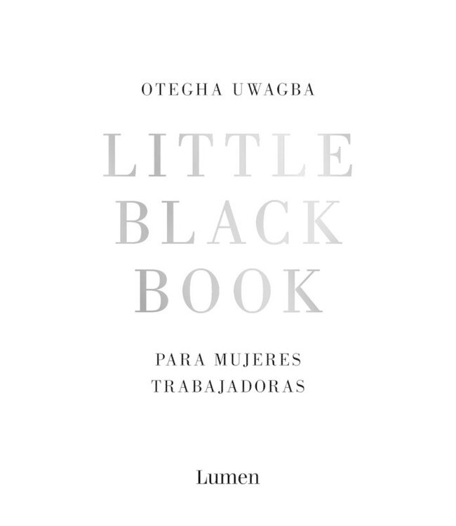 Lumen Otegha Uwagba - Little Black Book Para Mujeres Trabajadoras