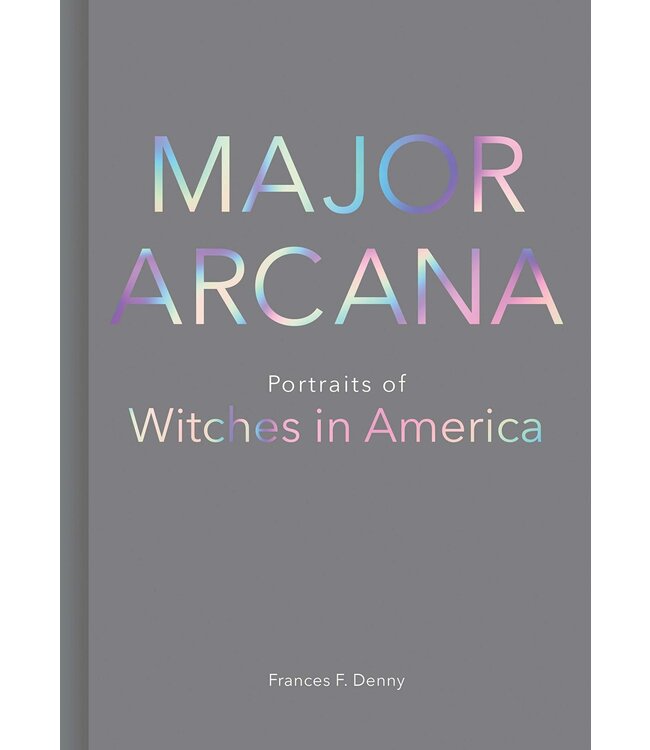 Penguin Books Frances F. Denny - Major Arcana: Portrait of Witches in America