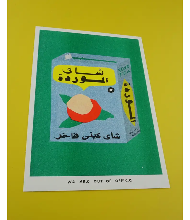 We are out of office We are out of office - Rose Tea From Egypt - Risograph