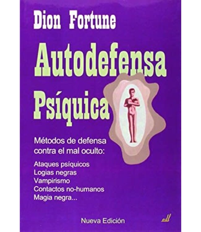 Dion Fortune - Autodefensa Psiquíca