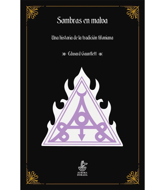 Aurora Dorada Edward Gauntlett - Sombras en Malva: Una Historia de la Tradición Tifoniana