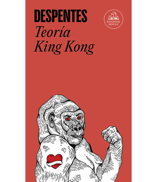 Random House Virginie Despentes - Teoria King Kong - Castellano