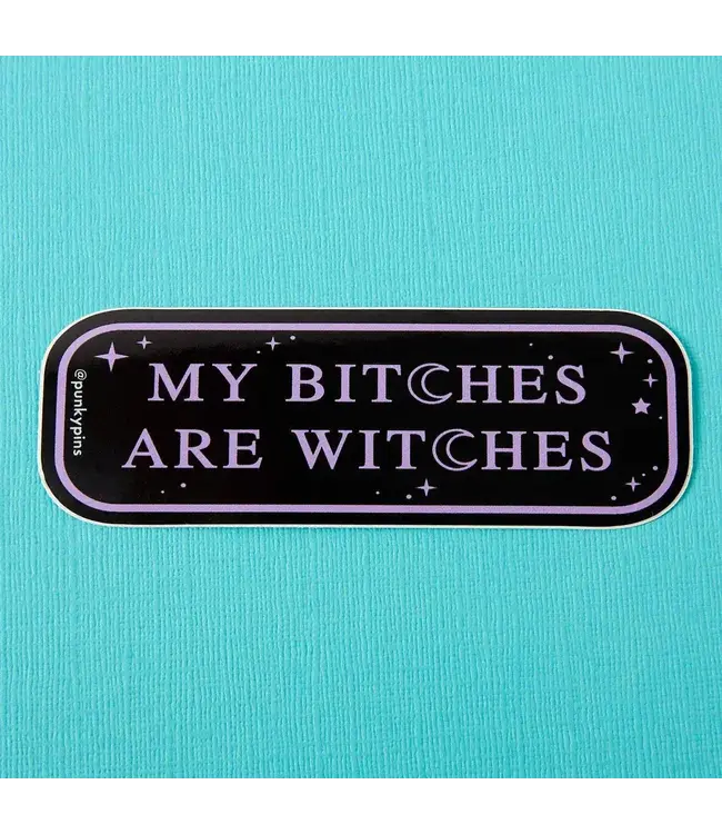 Punky Pins Punky Pins - My Bitches are Witches - Vinyl Sticker