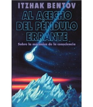 Arkano Books Itzhak Bentov - Al Acecho del Péndulo Errante - Spanish