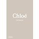 chloe catwalk: the complete collections 69 chloe catwalk: the complete collections 69
