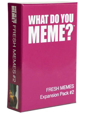 What Do You Meme? What Do You Meme? Fresh Memes Expansion Pack #2