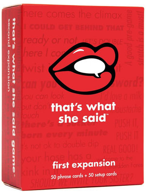 That's What She Said That's What She Said First Expansion Card Game