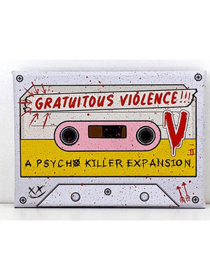Psycho Killer Psycho Killer A Gratuitous Violence Expansion Pack Card Game