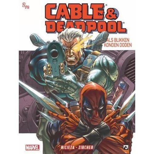 Dark Dragon Books Deadpool/Cable 2: Als Blikken Konden Doden