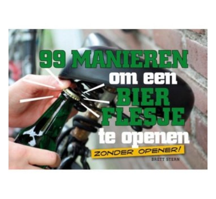 99 manieren om een bierflesje te openen
