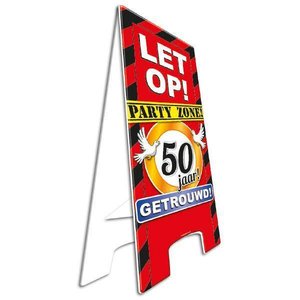 Pas op party zone bord 50 jaar getrouwd Pas op party zone bord 50 jaar getrouwd